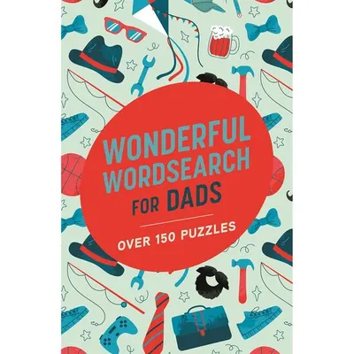 Wonderful Wordsearch for Dads: Over 150 Puzzles