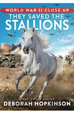 World War II Close Up: They Saved the Stallions