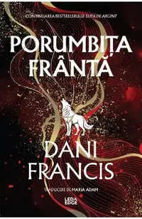Porumbita Franta. Seria Elita de Argint Vol.2
