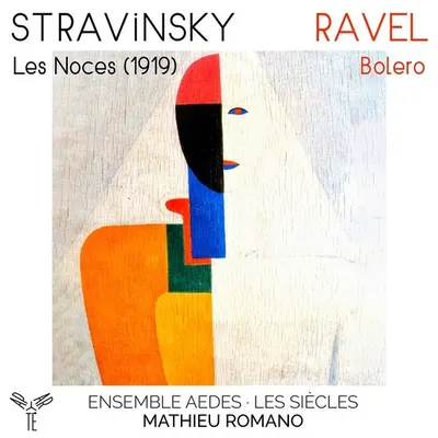 Stravinsky: Les noces. Ravel: Bolero
