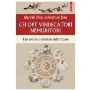 Cei opt vindecatori nemuritori. Tao pentru o sanatate infloritoare