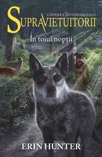 În toiul nopții. Supravieţuitorii (Vol. 8) - Paperback brosat - Erin Hunter