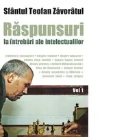Raspunsuri la intrebari ale intelectualilor. Volumul 1