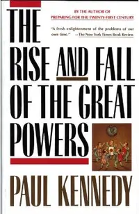 The Rise and Fall of the Great Powers: Economic Change and Military Conflict from 1500 to 2000