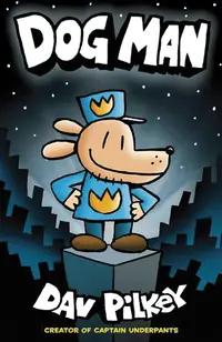 Dog Man, Vol. 1: Dog Man (Paperback)