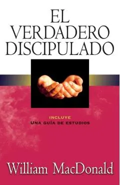El Verdadero Discipulado