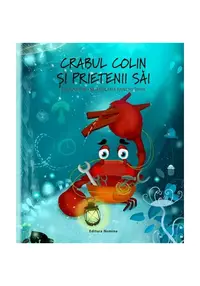 Crabul Colin si prietenii sai