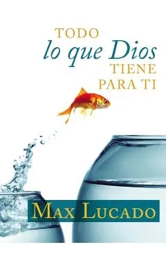 Todo Lo Que Dios Tiene Para Ti