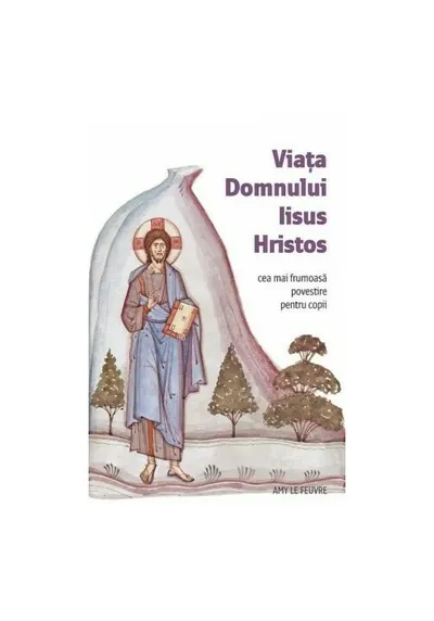 Viata Domnului Iisus Hristos