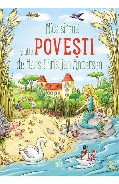 Mica Sirena si alte povesti de Hans Christian Andersen
