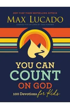 You Can Count on God: 100 Devotions for Kids