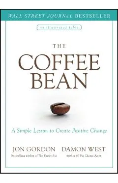 The Coffee Bean: A Simple Lesson to Create Positive Change