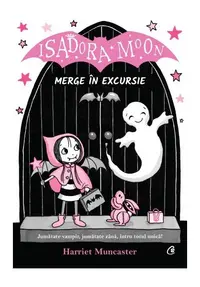 Isadora Moon merge în excursie (Vol. 6) - Paperback - Harriet Muncaster