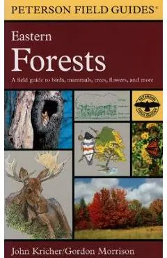A Peterson Field Guide to Eastern Forests: North America