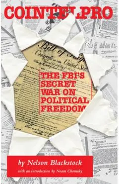 Cointelpro: The Fbi's Secret War on Political Freedom