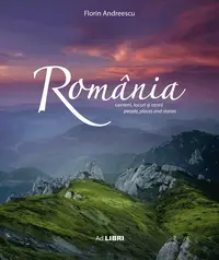 Album Romania. Oameni, locuri si istorii
