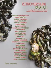Retroversiuni: Blocaje. Antologie de proză scrisă de femei (Editori: Cristina ISPAS & Victor COBUZ)