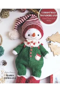Christmas Wonderland: Knitted Friends for the Holidays