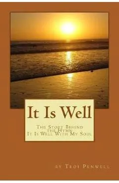 It Is Well: The Story of Horatio and Anna Spafford