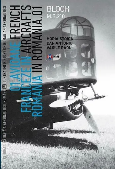 Avioane franceze in Romania - Istoria ilustrata a aeronauticii romane. Volumul 3