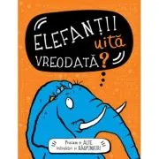Elefantii uita vreodata? Precum si alte intrebari si raspunsuri