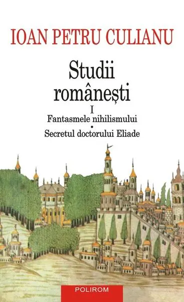 Studii româneşti (Vol. 1) - Paperback brosat - Ioan Petru Culianu