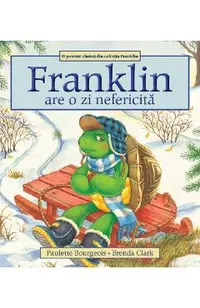 Franklin are o zi nefericita