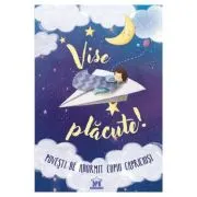 Vise placute! Povesti de adormit copiii capriciosi