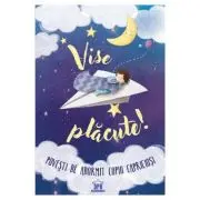 Vise placute! Povesti de adormit copiii capriciosi