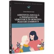 Asistenta sociala a persoanelor varstnice in Romania postdecembrista