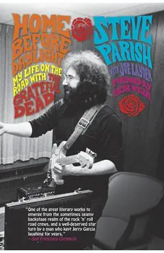 Home Before Daylight: My Life on the Road with the Grateful Dead