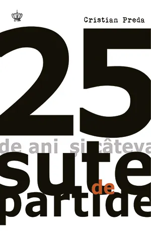 25 de ani şi câteva sute de partide