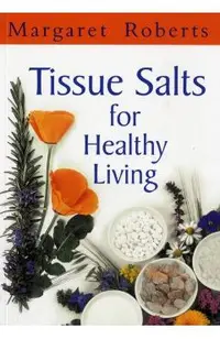 Tissue Salts for Healthy Living