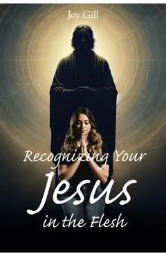 Recognizing Your Jesus in the Flesh
