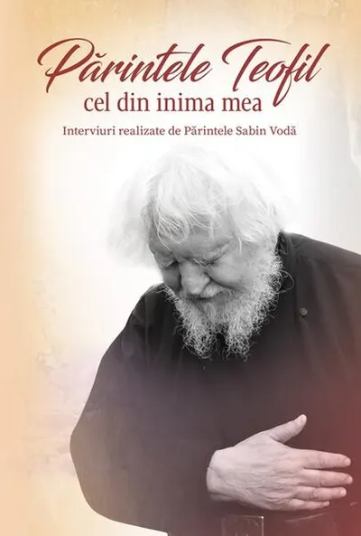 Părintele Teofil cel din inima mea - Hardcover - Sabin Vodă