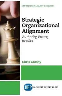Strategic Organizational Alignment: Authority, Power, Results