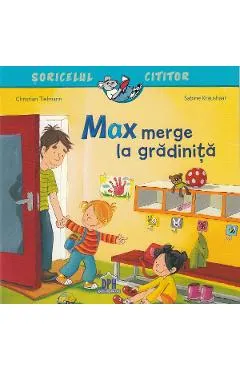 Max merge la gradinita