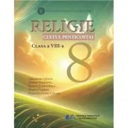 Religie Cultul Penticostal Manual pentru clasa a 8-a