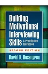 Building Motivational Interviewing Skills