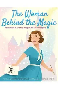 The Woman Behind the Magic: How Lillian B. Disney Shaped the Disney Legacy
