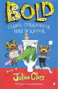 Bold. Clanul curajosilor sare in ajutor