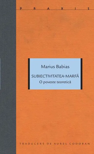 Subiectivitatea-marfă - Paperback brosat