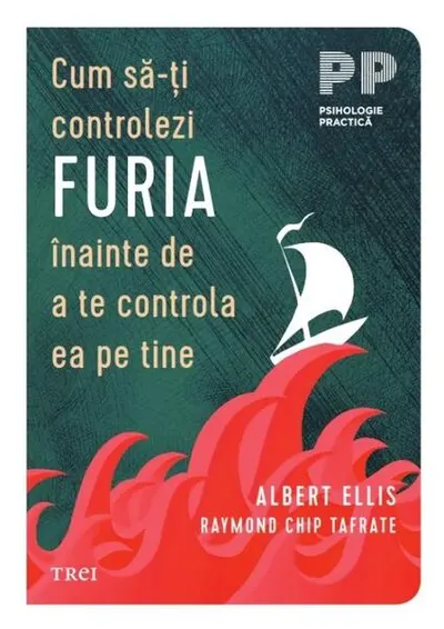 Cum să-ți controlezi furia înainte de a te controla ea pe tine - Paperback brosat