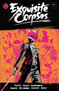 Exquisite Corpses, Vol. 1