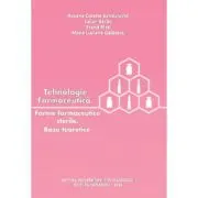 Tehnologie farmaceutica. Forme farmaceutice sterile. Baze teoretice
