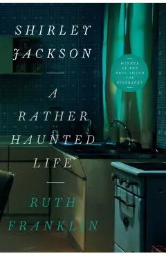 Shirley Jackson: A Rather Haunted Life