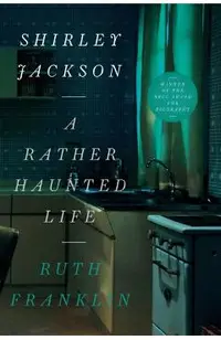 Shirley Jackson: A Rather Haunted Life