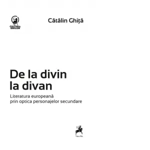 De la divin la divan. Literatura europeana prin optica personajelor secundare