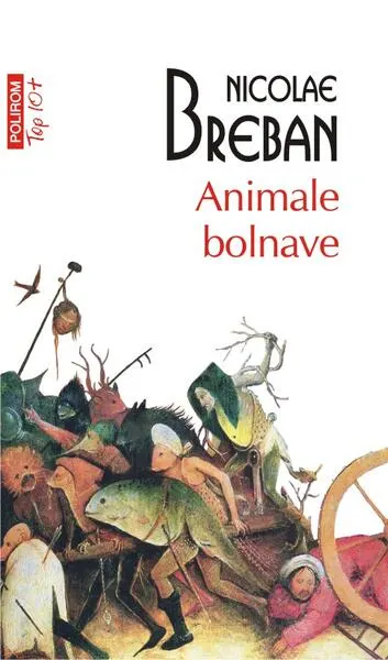 Animale bolnave (Top 10+) - Paperback brosat - Nicolae Breban