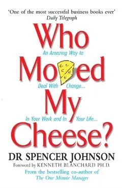 Who Moved My Cheese?